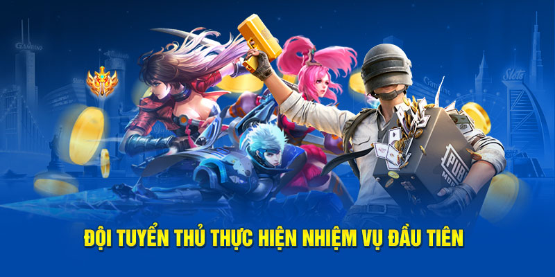 Đội tuyển thủ thực hiện nhiệm vụ đầu tiên